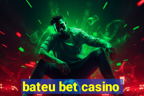 bateu bet casino